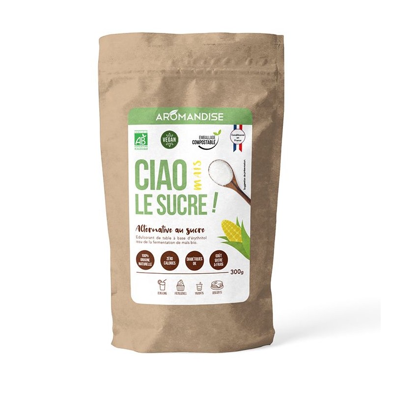 CIAO LE SUCRE ! Une alternative 0 calorie et 100% naturelle (dérivé du maïs) - 300g - Aromandise